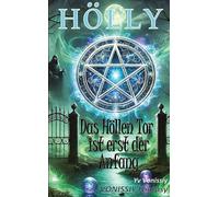 Hölly - Das Höllen Tor ist erst der Anfang: Sammelband mit 36 Farbseiten