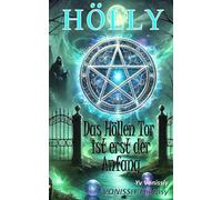 Hölly - Das Höllentor ist erst der Anfang