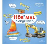 Hör mal (Klangreisen): Am Meer, Auf der Baustelle, In der Natur: 1 CD