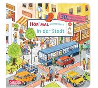 Hör mal (Soundbuch): Wimmelbuch: In der Stadt: Zum Hören, Suchen und Mitraten ab 2,5 Jahren. Ein wimmeliger Mitmachspaß