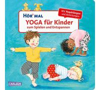Hör mal (Soundbuch): Yoga für Kinder zum Spielen und Entspannen: Entspannungsübungen mit Musik und Sounds für Kinder ab 2 Jahren