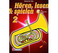 Hören, lesen und spielen - Band 2 | Tuba-Lehrbuch mit Online-Audio | Notenbuch für Anfänger bis untere Mittelstufe | Bläserschule mit Übungen, Spiele, 6/8-Rhythmus, chromatischer Tonumfang