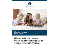 Hören mit und ohne visuelle Hilfsmittel: Eine vergleichende Studie