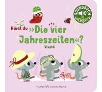 Hörst du "Die vier Jahreszeiten"?: Soundbuch | Pappbilderbuch mit klassischer Musik für Kleinkinder ab 18 Monaten