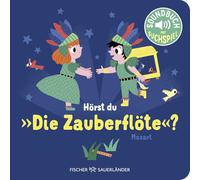Hörst du die Zauberflöte?: Soundbuch | Pappbilderbuch mit vielen Geräuschen und Liedern für Kinder ab 12 Monaten