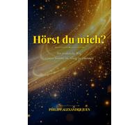 Hörst du mich?: Der praktische Weg, Gottes Stimme im Alltag zu erkennen