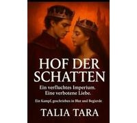 Hof der Schatten (DIE TRILOGIE DES VERFLUCHTEN IMPERIUM Buch 1): Ein verfluchtes Imperium. Eine verbotene Liebe. Eine Schlacht, geschrieben in Blut und Begierde.
