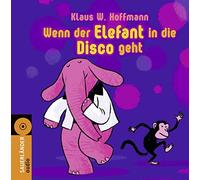 Hoffmann,Klaus W. - Wenn der Elefant in die Disco Geht
