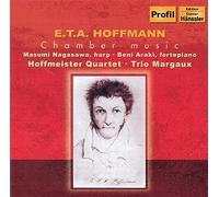 Hoffmeister Quartet;Trio Margaux - E.T.A. Hoffmann:Chamber Music