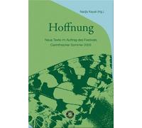 Hoffnung: Neue Texte im Auftrag des Festivals Carinthischer Sommer 2025: Special