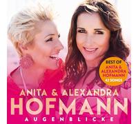 Hofmann, Anita & Alexandra - Augenblicke (Best of)