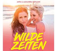 Anita & Alexandra Hofmann Wilde Zeiten (CD)