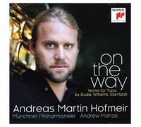 Andreas Martin Hofmeir – On the Way – Obras para tuba de Duda, Williams, Szentpali – Sony