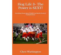 Hog Life 3: The Power is SEXY! Everything I Know about POWER, the World’s Greatest Football Scheme