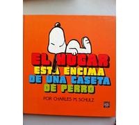 Hogar esta encima de una caseta deperro, el : snoopy