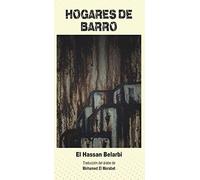 Hogares de barro: 6 (Literatura Marroquí en Español)
