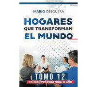 HOGARES QUE TRANSFORMAN EL MUNDO: TOMO 12