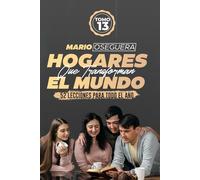 HOGARES QUE TRANSFORMAN EL MUNDO: TOMO 13