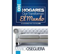 HOGARES QUE TRANSFORMAN EL MUNDO: TOMO 8