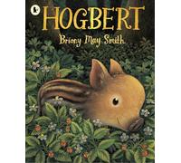 Hogbert: A modern classic for 3, 4 and 5 year-olds featuring a baby boar with a big personality and a nose like no other!
