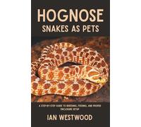 Hognose Snakes as Pets: A Step-by-Step Guide to Breeding, Feeding, and Proper Enclosure Setup