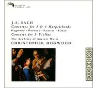 Hogwood,Christopher - Bach : Concertos pour 3 & 4 violins, Concertos pour 3 & 4 harpsichords / Vivaldi : Concerto in B minor for 4 violins