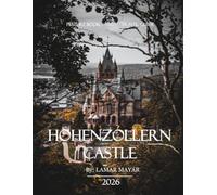 HOHENZOLLERN CASTLE: Wonderful pictures that give you an idea of an amazing country, the style of buildings, castles, etc., for all travel lovers.