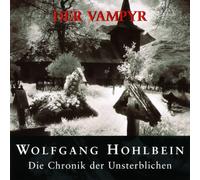 Hohlbein,Wolfgang - Die Chronik der Unsterblichen