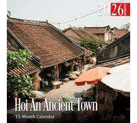 Hoi An Ancient Town 2026 Calendar: A year of lantern-lit heritage streets