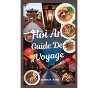 HOI AN GUIDE DE VOYAGE