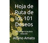 Hoja de Ruta de los 101 Deseos: Más allá de la Ley de la Atracción