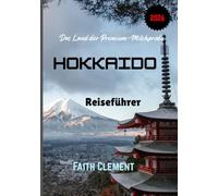 HOKKAIDO Reiseführer 2026: Das Land der Premium-Milchprodukte