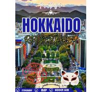 HOKKAIDO REISEFÜHRER 2026: Ein Expertenhandbuch für Japans nördlichste Insel - ideal für Erstbesucher und Alleinreisende