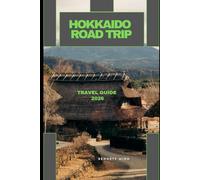 HOKKAIDO ROAD TRIP TRAVEL GUIDE 2026