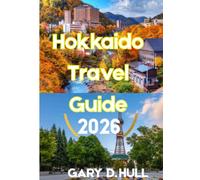 Hokkaido Travel Guide 2026