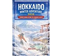 Hokkaido Winter Adventure 2026: Powder Skiing Beyond the Crowded Slopes
