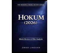 Hokum (2026): Movie Review and Film Analysis: An In-Depth Look at Plot, Themes, and Characters (The Modern Cinema Review Series)