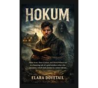 HOKUM: Adam Scott, Peter Coonan, and David Wilmot star in a haunting tale of a grief-stricken writer who uncovers a witch’s dark presence in a remote Irish inn.