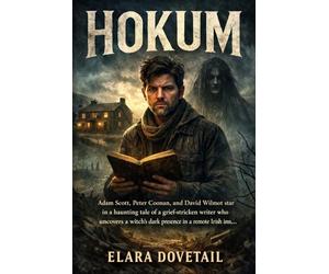 HOKUM: Adam Scott, Peter Coonan, and David Wilmot star in a haunting tale of a grief-stricken writer who uncovers a witch’s dark presence in a remote Irish inn.