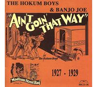 Hokum Boys & Banjo Joe - Ain't Goin' That Way