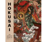 HOKUSAI ARTISTS TRIBUTE 14 ART PROJECTS INSPIRED BY ARTIST: 14 art projects inspired by the icon's Great Picture Book of Everything