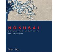 Hokusai: beyond the Great Wave (British Museum)