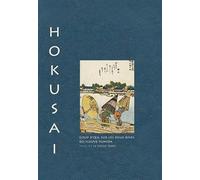 Hokusai, coup d'oeil sur les deux rives du fleuve Sumida: Suivi de Le fleuve Yodo