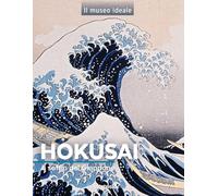 Hokusai. Il soffio del Giappone. Ediz. a colori (Il museo ideale)