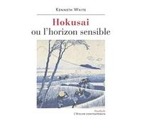 Hokusai ou l'horizon sensible: Prélude à une esthétique du monde