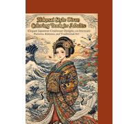 Hokusai Style Oiran Coloring Book for Adults: Elegant Japanese Courtesan Designs with Intricate Patterns, Kimono, and Traditional Art: Relaxing and ... Culture (Hokusai Style Coloring Book Series)