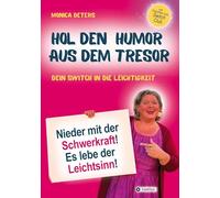 HOL DEN HUMOR AUS DEM TRESOR: Nieder mit der Schwerkraft - Es lebe der Leichtsinn I Dein Switch in die Leichtigkeit