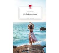 ¡Hola Barcelona!. Life is a Story - story.one