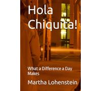Hola Chiquita!: What a Diference a Day Makes