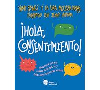 ¡Hola, consentimiento!: Cómo decir que no, cuándo decir que sí y todo lo que hay entre medias.: 2 (Muérdago)